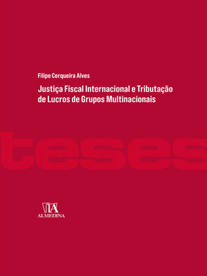 cover image of Justiça Fiscal Internacional e Tributação de Lucros de Grupos Multinacionais